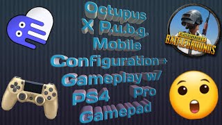 Pubg Mobile × Octopus Configuration + Gameplay w/ PS4 Pro gamepad