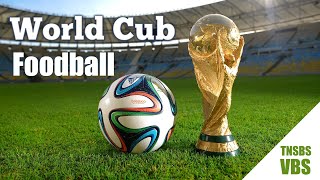 World Cup Football TNSBS VBS SONG