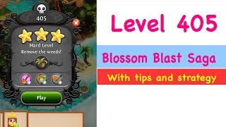 Blossom Blast Saga Level 405 Tips and Strategy Gameplay Walkthrough No Boosters