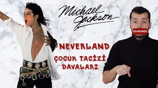 MICHAEL JACKSON ÇOCUK TACİZİ DAVALARI VE SON DURUMU