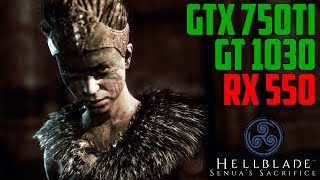 Hellblade: Senua's Sacrifice - GT 1030 | GTX 750 Ti | RX 550