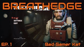 BREATHEDGE/Space Survival Adventure Game/A First Look/Let's play Gameplay