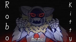 Robo Kitty |•|ANIMATION MEME|•|