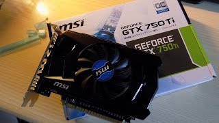 MSI GeForce GTX 750 Ti Unboxing