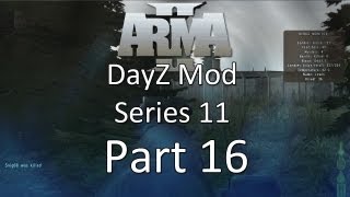 ARMA 2: DayZ Mod Survival — Series 11 — Part 16 — Echoes Of Death!