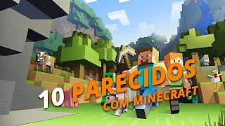10 Jogos Parecidos com Minecraft