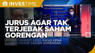 Jurus Biar Gak Kejebak Saham Gorengan di Saat Market Lesu