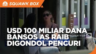 USD 100 Miliar Dana Bansos AS Raib Digondol Pencuri