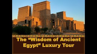 Wisdom of Ancient Egypt Luxury Tour of Egypt