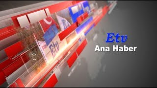 Etv Ana Haber Bülteni (11.07.2017)