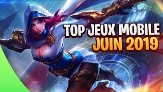 TOP Jeux mobiles Android/iOS Juin 2019