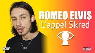 Roméo Elvis - L'appel Skred #PlanèteRap