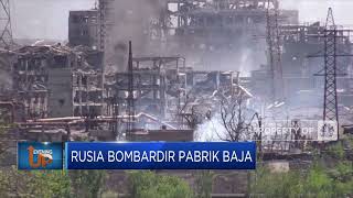 Duarrrr! Rusia Bombardir Pabrik Baja Ukraina