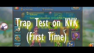 Trap Test KvK Feb 2019 | Lords Mobile