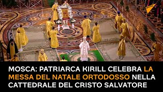 Mosca: Patriarca Kirill celebra la messa del Natale Ortodosso nella cattedrale del Cristo Salvatore