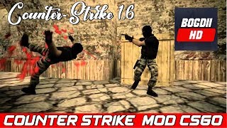 CS 1.6 MOD CS:GO - RUP TOT ! ? #252