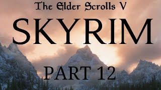 Skyrim - Part 12 - Windhelm Priorities