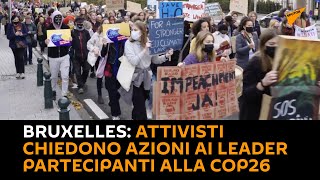 #Bruxelles: attivisti chiedono azioni ai leader partecipanti alla COP26