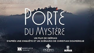 La Porte du Mystère - l'Enigme de Rennes-le-Château - FiIm 2019