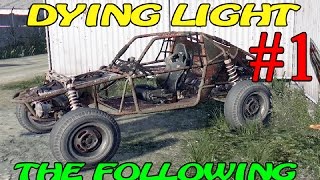 Dying Light : The Following ► Супер Тачка ►#1 (16+)
