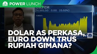 Saat Dolar AS Perkasa & Euro Melemah, Rupiah Gimana?