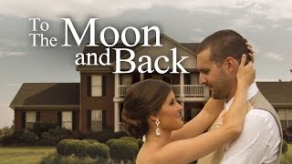 To The Moon And Back - Bowling Green Kentucky Wedding Videography / Cinematography by Creek Films