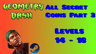 Geometry Dash - "All secret coins" part 3 (Steam ver.)