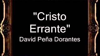 Cristo Errante - David Peña Dorantes [AM]