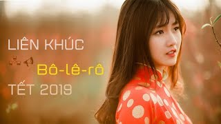 LK Bolero Xuân 2019 | Nhạc Xuân 2019 Chào Đón Xuân Kỷ Hợi
