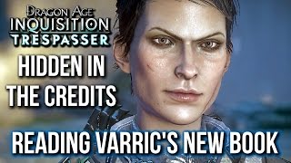 Dragon Age Inquisition Trespasser: I AM READING THE S*** OUT OF THIS! Secret in the End Credits