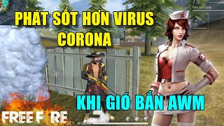 [Free Fire] Phát Sốt Hơn Nhiễm Virus Corona Khi AWM Rơi Vào Tay Lão Gió | Lão Gió