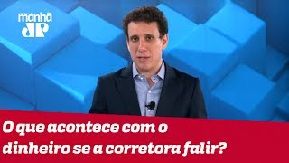 Samy Dana Responde:  O que acontece com o dinheiro se a corretora falir?