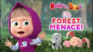 Masha and the Bear ?? The Forest Menace! ?? Funniest cartoons for kids ?