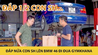 Hành trình đắp thêm nửa con SH đi đua Gymkhana, BMW E46 thành ra thế này