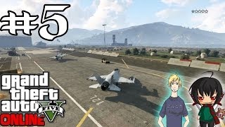 GTA V - Online #5 "Нас 'изнасиловала' военная база"