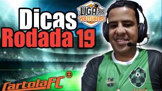 DICAS #19 RODADA | CARTOLA FC 2019  SO MITO PRA ESCALAR