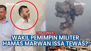 Israel Tengah Konfirmasi Serangan Udaranya Tewaskan Wakil Pemimpin Militer Hamas Marwan Issa