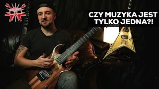 Czy MUZYKA jest tylko JEDNA?! Podziały gatunków są dla gimbazy!