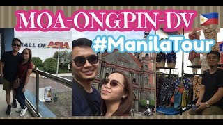 Manila Short Day Tour - MOA- ONGPIN- DV  | August 2019