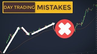 10 Forex & Stock Market Trading Mistakes To Avoid When Day Trading