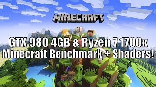 GTX 980 4GB & Ryzen 7 1700x - Minecraft Benchmark + Shaders!