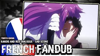 VF~FRENCH FANDUB | Kaneki And Rize Dialogue (Tokyo Ghoul)