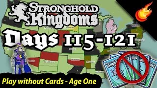 Stronghold Kingdoms - No Cards - Days 115 to 121 - Age 1