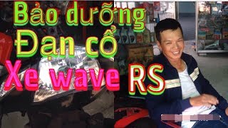 Thay đạn cổ ( bi cổ ) xe RS || giao lưu anh Thảo đến từ quận Bình Thuỷ