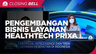 Intip Strategi Pengembangan Bisnis Layanan Healthtech Prixa