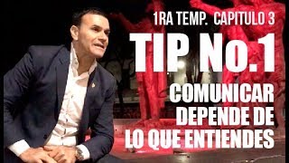 Tip No.1 Comunicar depende de lo que entiendes