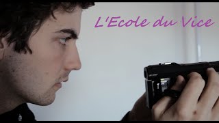 [Court-Métrage] L'Ecole du Vice (2016)