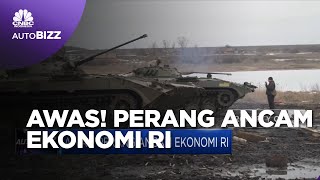 Awas! Perang Ancam Ekonomi RI
