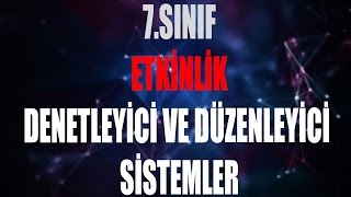 7.Sınıf #Etkinlik#Denetleyici ve Düzenleyici Sistemler#