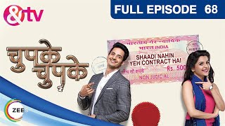 Chupke Chupke | Full Episode - 68 | Mohit Malhotra, Prithvi Hatte | And TV